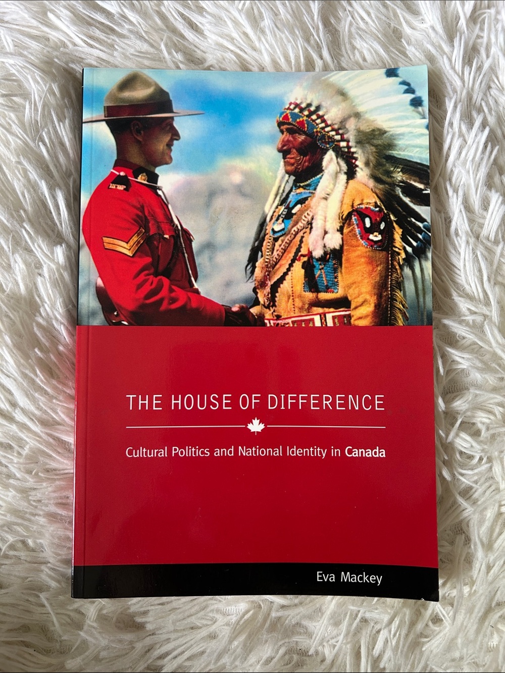 The House of Difference by Eva Mackey  - cultural politics in canada